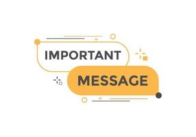 Important message Colorful label sign template. Important message symbol web banner sticker vector