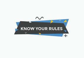 Know the rules button. Know the rules sign speech bubble. Web banner label template. Vector Illustration