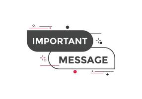 Important message Colorful label sign template. Important message symbol web banner sticker vector
