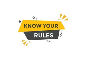 Know the rules button. Know the rules sign speech bubble. Web banner label template. Vector Illustration