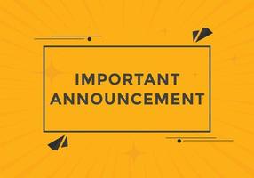 Important announcement text button. Important announcement sign speech bubble. Web banner label template. Vector Illustration