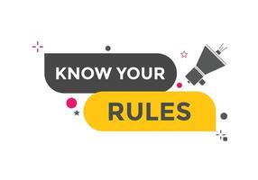 Know the rules button. Know the rules sign speech bubble. Web banner label template. Vector Illustration