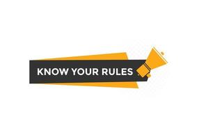 Know the rules button. Know the rules sign speech bubble. Web banner label template. Vector Illustration