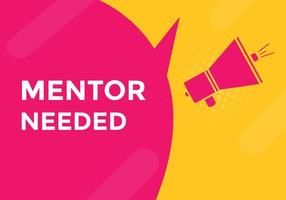 Mentor needed Colorful label sign template. Mentor needed symbol web banner vector