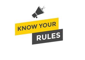 Know the rules button. Know the rules sign speech bubble. Web banner label template. Vector Illustration