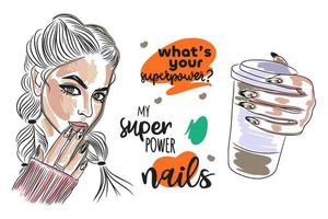 Seth What is your superpower, Nails are my superpower, handwritten quote, girl portraits, coffee vector