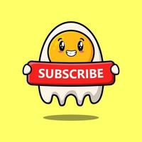 Cute cartoon fried egg holding red subscribe board vector