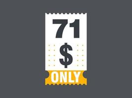 71 Dollar Only Coupon sign or Label or discount voucher Money Saving label, with coupon vector illustration summer offer ends weekend holiday