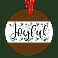 Joyful Round Christmas Sign. Christmas Greeting designs. Door hanger vector quote sayings. Hand drawing vector illustration. Christmas tree Decoration.