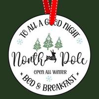 To all a good night north pole bed and breakfast. Round Christmas Sign. Christmas Greeting designs. Door hanger vector quote sayings. Hand drawing vector illustration. Christmas tree Decoration.