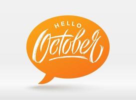 Hello October lettering with speech bubble on light background. Modern brush calligraphy. Autumn banner. Vector typography for social media banner, greeting card, poster, flyer. Vector illustration.