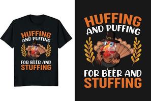 Huffing and puffing for beer and stuffing thanksgiving t-shirt design with turkey and beer glass vector