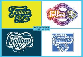 Follow me typography logo and sticker design vector