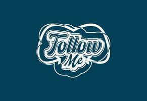 Follow me typography logo and sticker design vector