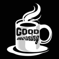 Buenos días. se puede utilizar para el diseño de moda de camisetas, tipografía de café, prendas de vestir de café, vectores de camisetas, tarjetas de felicitación, mensajes y tazas
