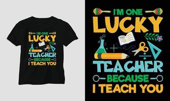 soy un maestro afortunado porque te enseño - diseño de camiseta del día del maestro vector