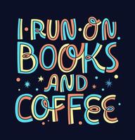corro con libros y café - ilustración de frase de letras de colores brillantes. vector