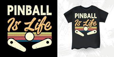 pinball es vida divertido pinball asistente retro vintage pinball player diseño de camiseta vector