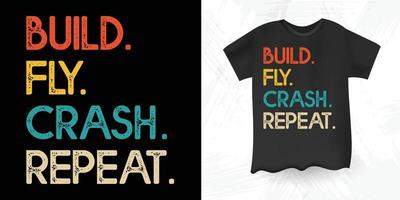 construir volar chocar repetir divertido piloto de drones amante retro vintage drone diseño de camiseta vector