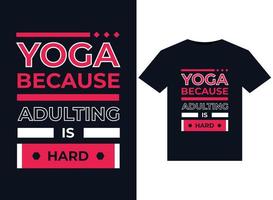 yoga porque la adultez es una ilustración difícil para el diseño gráfico de camisetas listas para imprimir vector