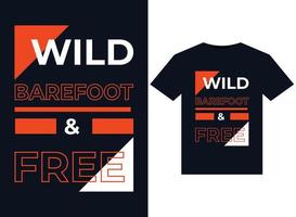 WILD BAREFOOT FREE illustration for print-ready T-Shirts design vector