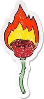 distressed sticker of a cartoon flaming rose vector