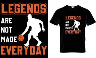Legends are not made everyday t-shirt design graphic. vector