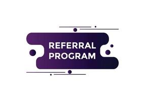 Referral program Colorful label sign template. Referral program symbol web banner. vector