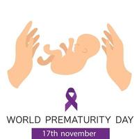 Word prematurity day 17 Decembers banner newborn baby with mummy's hands and purple ribbon. Vector illustration