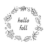 Hello, fall. A hand-drawn vector black-and-white illustration with an inscription in the style of a doodle with maple and oak leaves. A postcard, a banner with a frame of leaves and acorns.