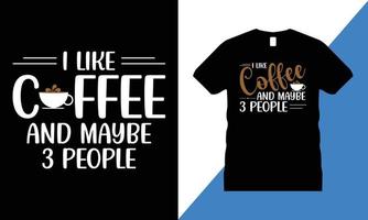 Coffee Graphic T-shirt Design Vector. Illustration for prints on t-shirts and bags, posters, and cards. Isolated on a Black and white background. Motivational quote. vector