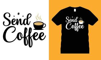 Coffee Graphic T-shirt Design Vector. Illustration for prints on t-shirts and bags, posters, and cards. Isolated on a Black and white background. Motivational quote. vector