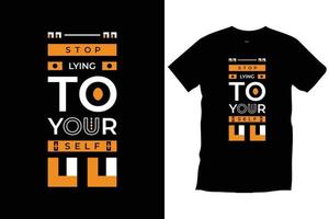 Stop lying to yourself. Modern quotes motivational inspirational cool typography trendy black t shirt design vector. vector