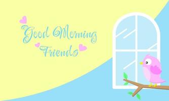 Good morning greeting card with cute bird in front of the window. Suitable for wallpaper, etc