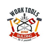 Repair and building work tools label emblem vector