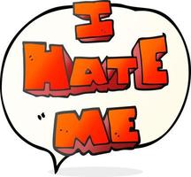 I hate me freehand drawn speech bubble cartoon symbol vector