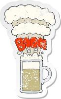 retro distressed sticker of a cartoon exploding beer vector