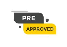 Pre approved concept Colorful label sign template. Pre approved symbol web banner. vector