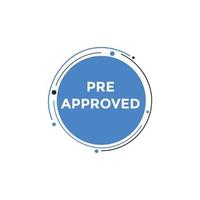Pre approved button. speech bubble. Pre approved web banner template. Vector Illustration.