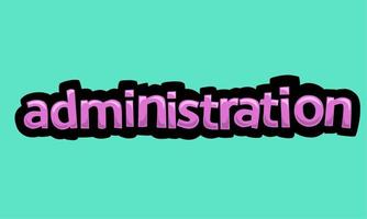 ADMINISTRATION writing vector design on a blue background