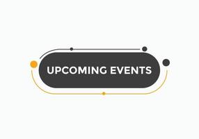 Upcoming events concept Colorful label sign template. Upcoming events symbol web banner. vector