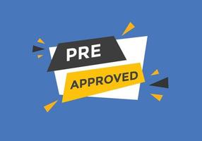 Pre approved button. speech bubble. Pre approved web banner template. Vector Illustration.