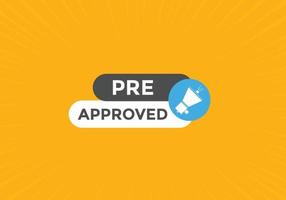 Pre approved concept Colorful label sign template. Pre approved symbol web banner. vector