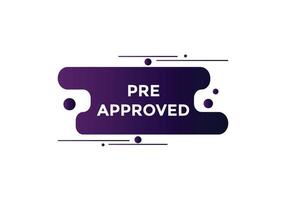 Pre approved concept Colorful label sign template. Pre approved symbol web banner. vector