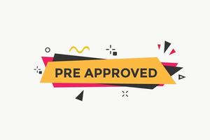 Pre approved concept Colorful label sign template. Pre approved symbol web banner. vector