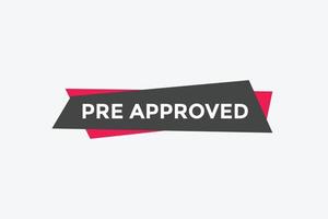 Pre approved concept Colorful label sign template. Pre approved symbol web banner. vector