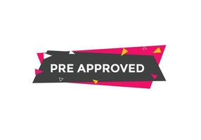 Pre approved button. speech bubble. Pre approved web banner template. Vector Illustration.