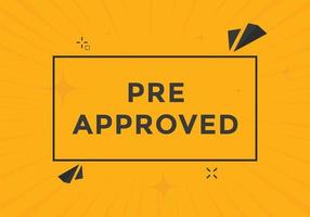 Pre approved button. speech bubble. Pre approved web banner template. Vector Illustration.