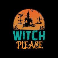 Witch please typography lettering for t shirt vector