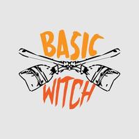 Basic witch typography lettering for t shirt vector